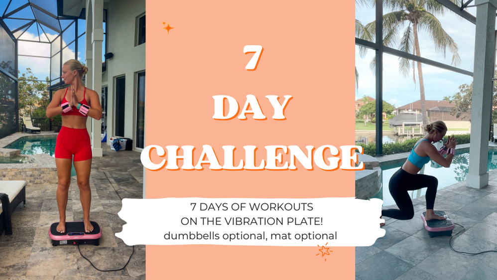 7 DAY VIBRATION PLATE CHALLENGE!