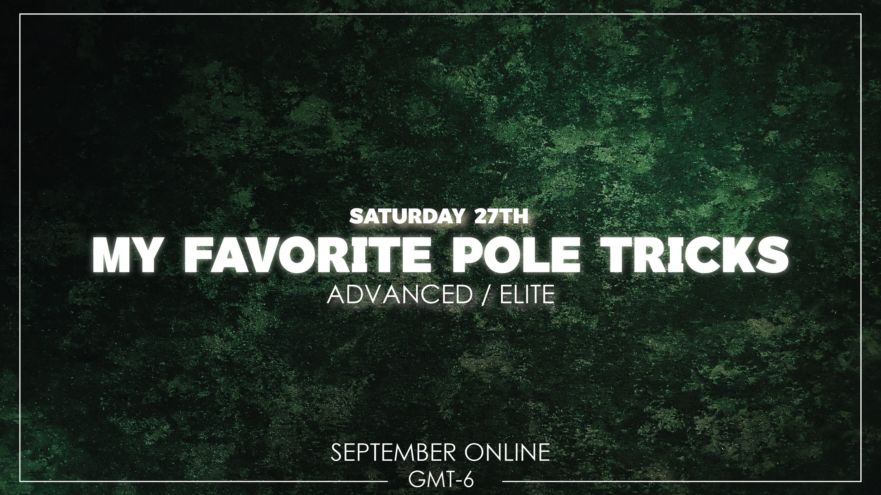 My Favorite pole tricks - Adv/Elite - September 27th 2025
