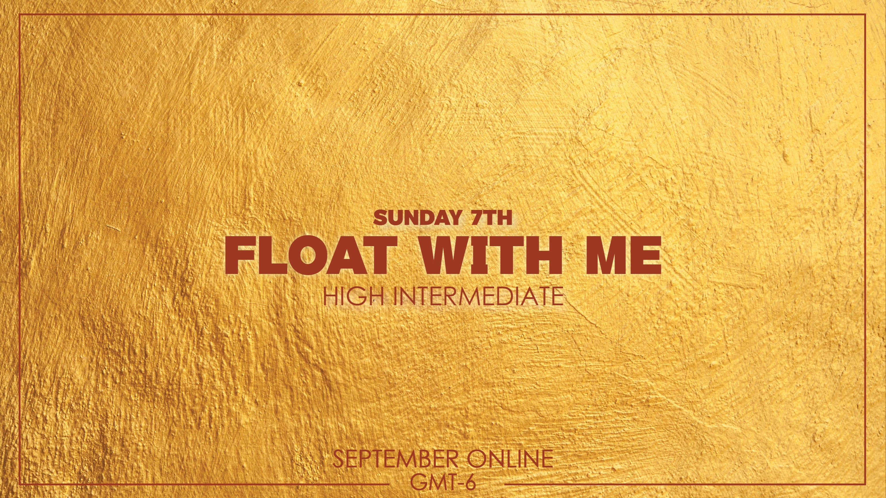 Float with me - Int/HighInt - September 7th 2025
