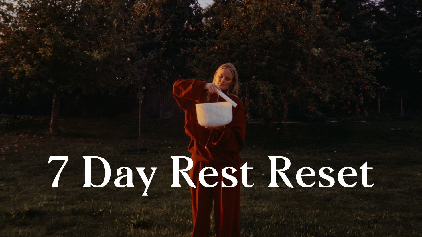 7 Day Rest Reset