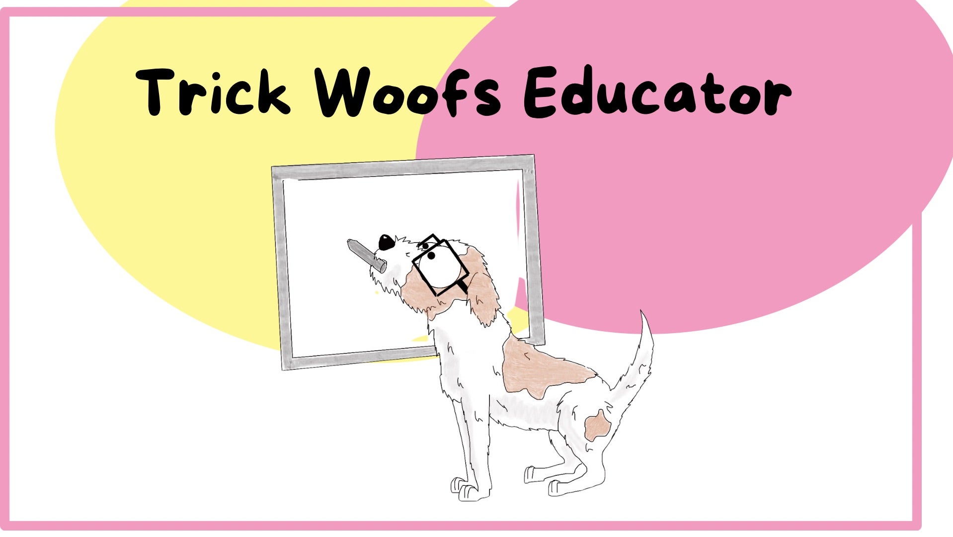Trick Woofs Educator