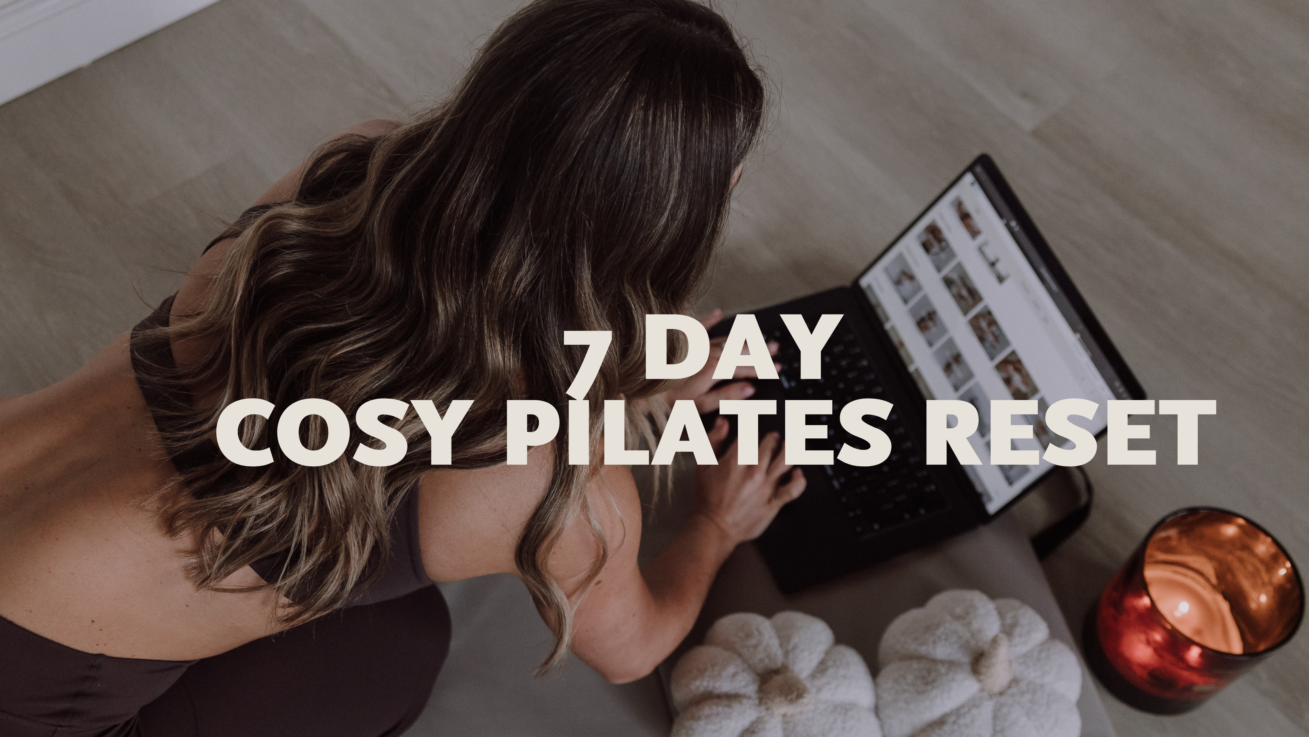 7 Day Cozy Pilates Reset 