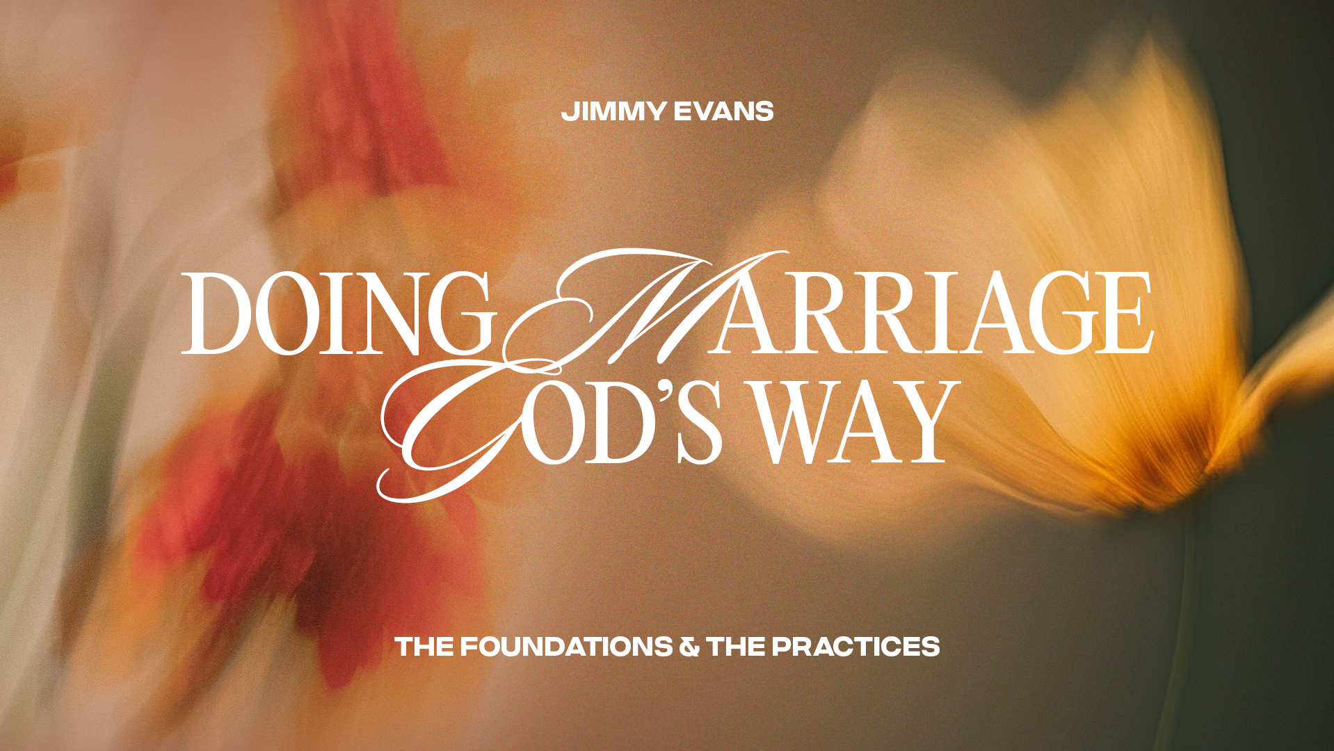 Doing Marriage God's Way - Jimmy Evans