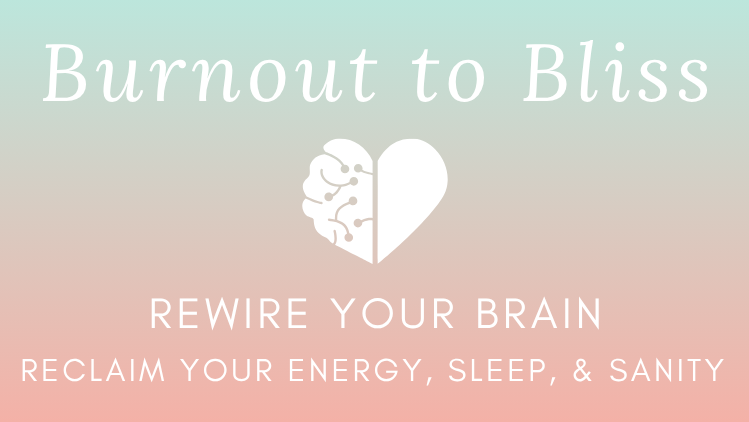 Burnout to Bliss Program