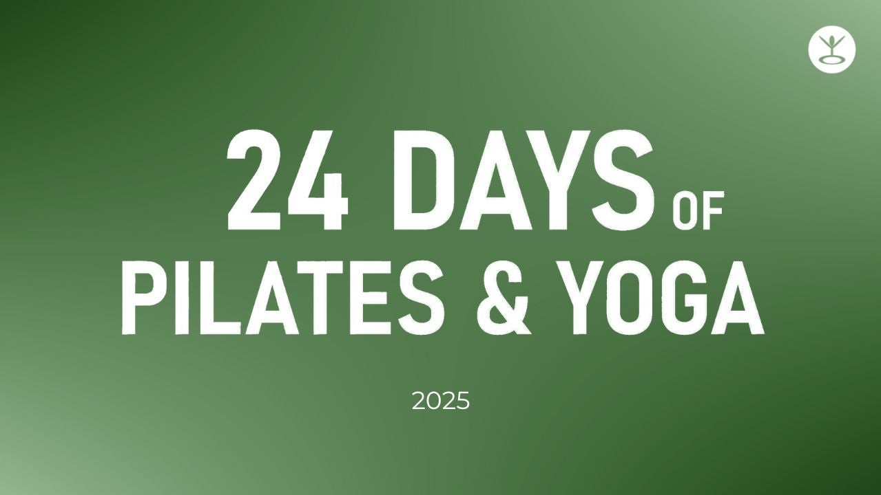 Day 1-3 of 24 Days of Pilates & Yoga 2025