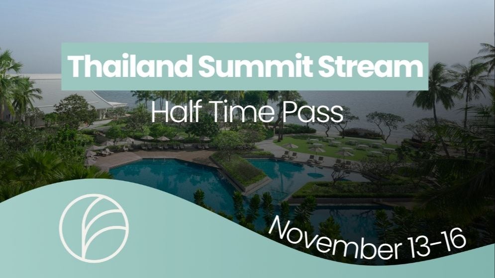Thailand Summit 2025 - Half Time Pass with 24-Hour Replay