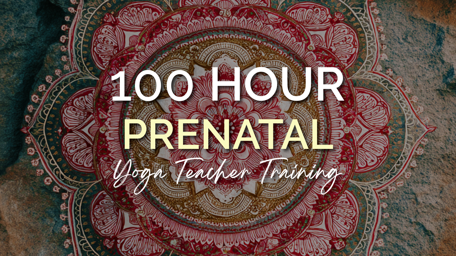 100 Hour Prenatal Yoga Teacher Training