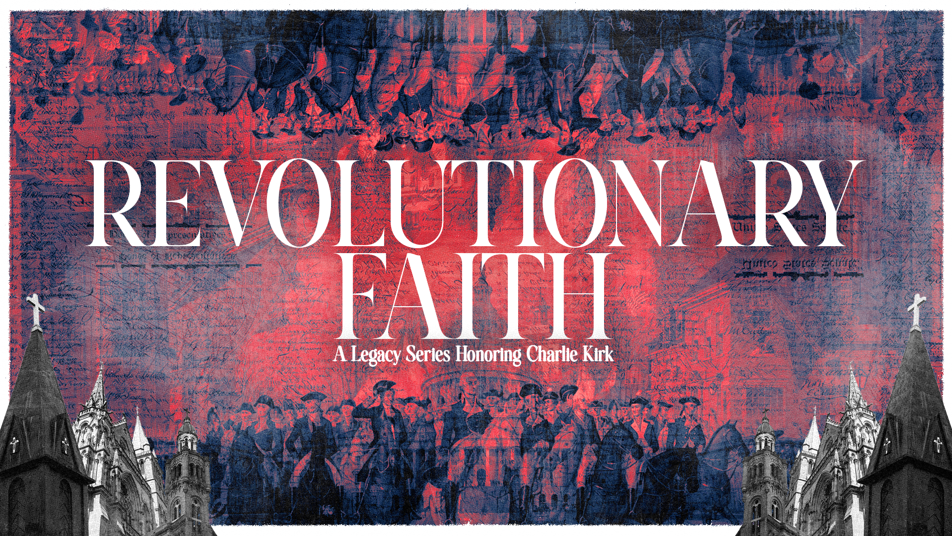 Revolutionary Faith - A Legacy Series Honoring Charlie Kirk