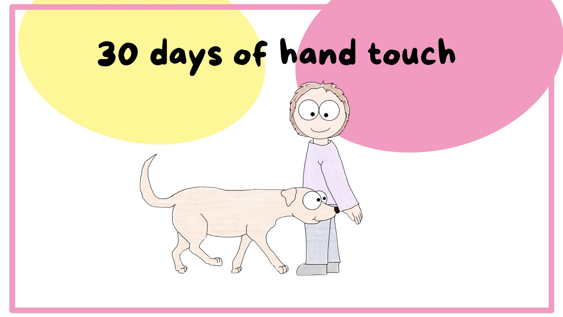 30 days of hand touch