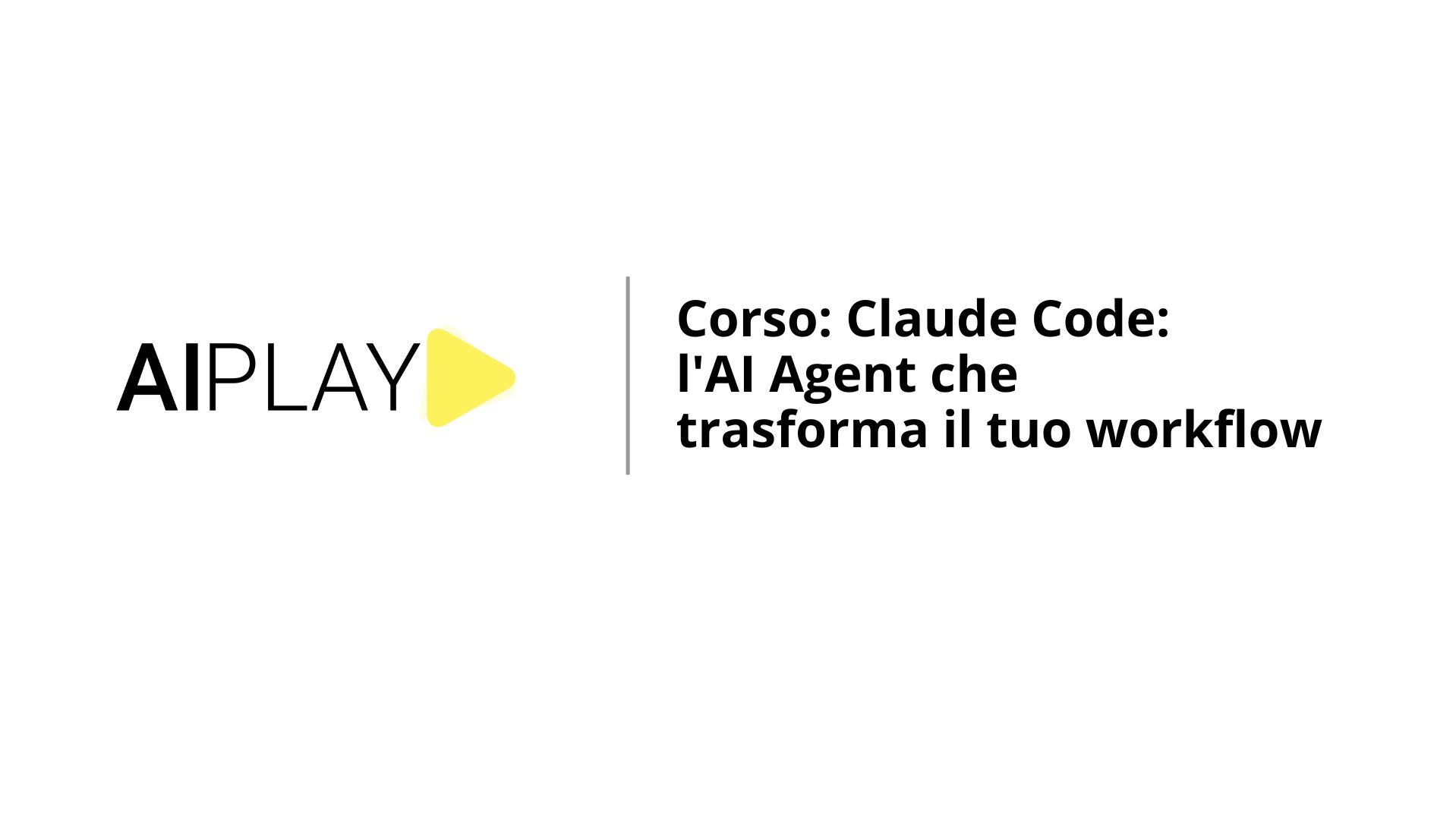 Corso di Claude Code: l'AI Agent che  trasforma il tuo workflow