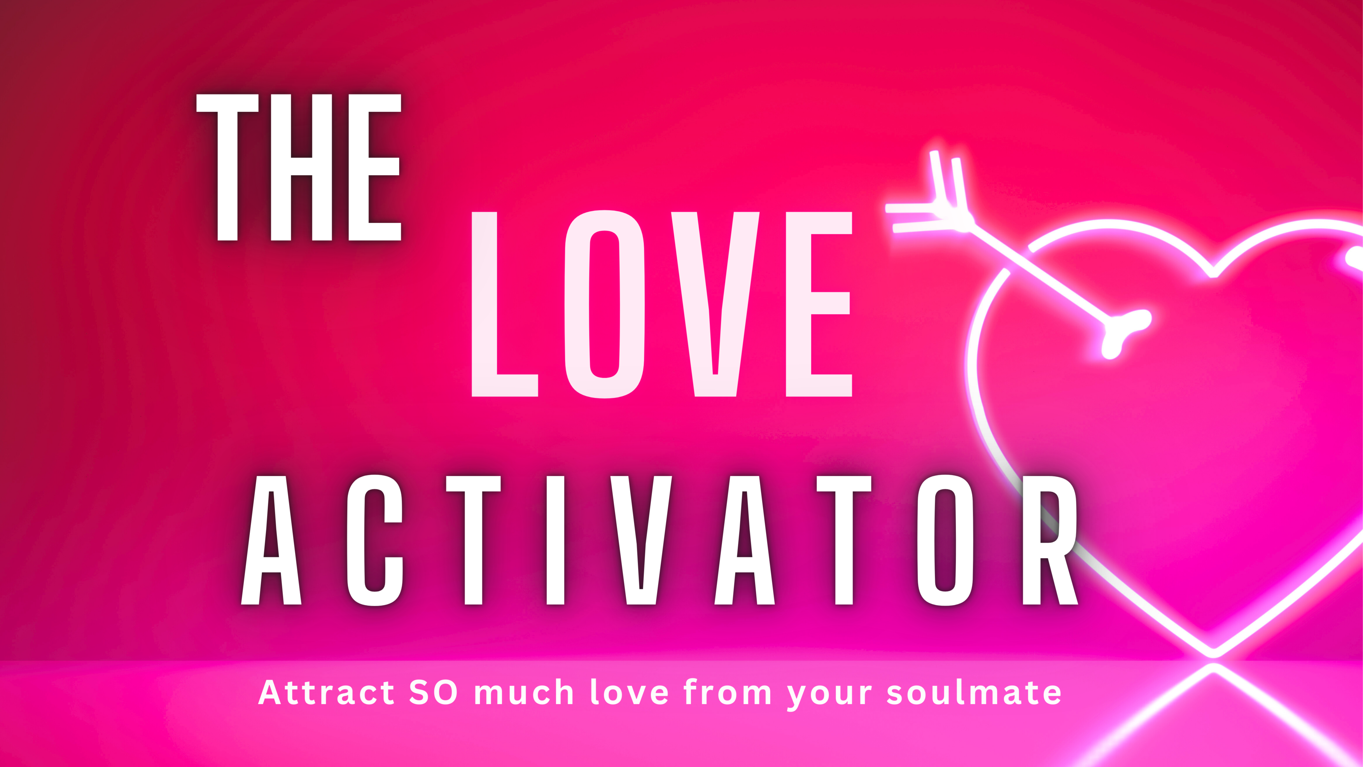 Love Activator Bundle - FREE!