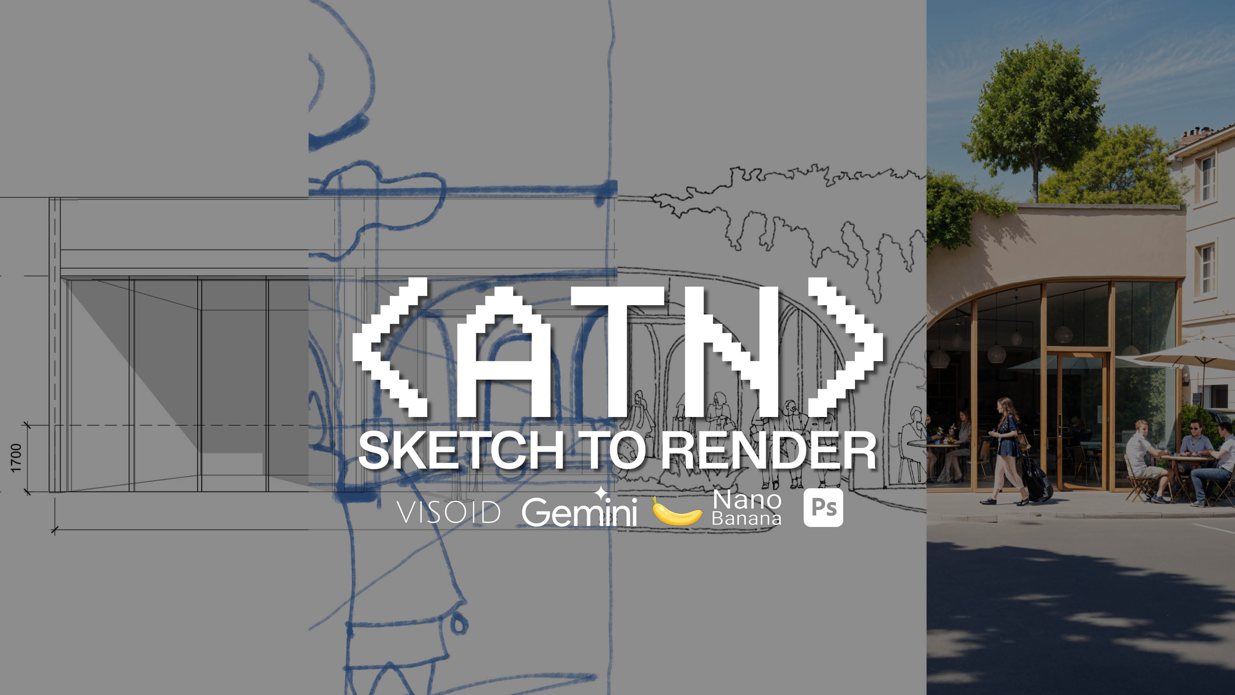 ATN SKETCH TO RENDER WORKSHOP