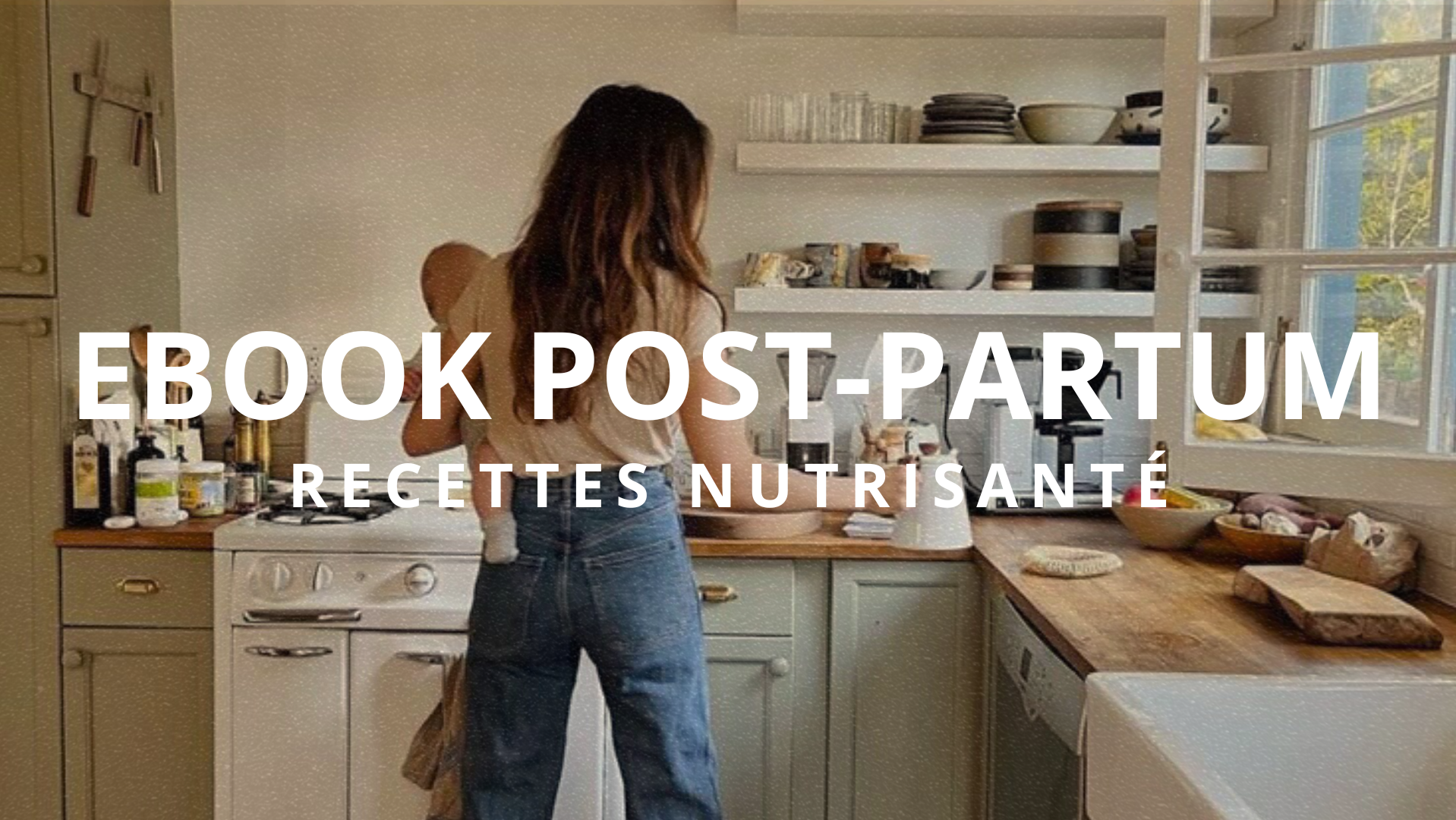 Ebook post-partum recettes nutrisanté