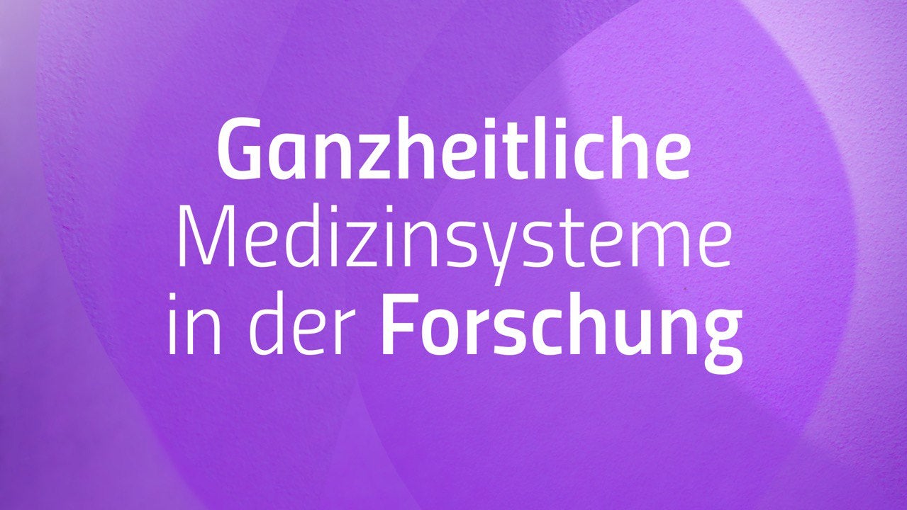 ◉ Ganzheitliche Medizinsysteme in der Forschung · Livestream-Paket