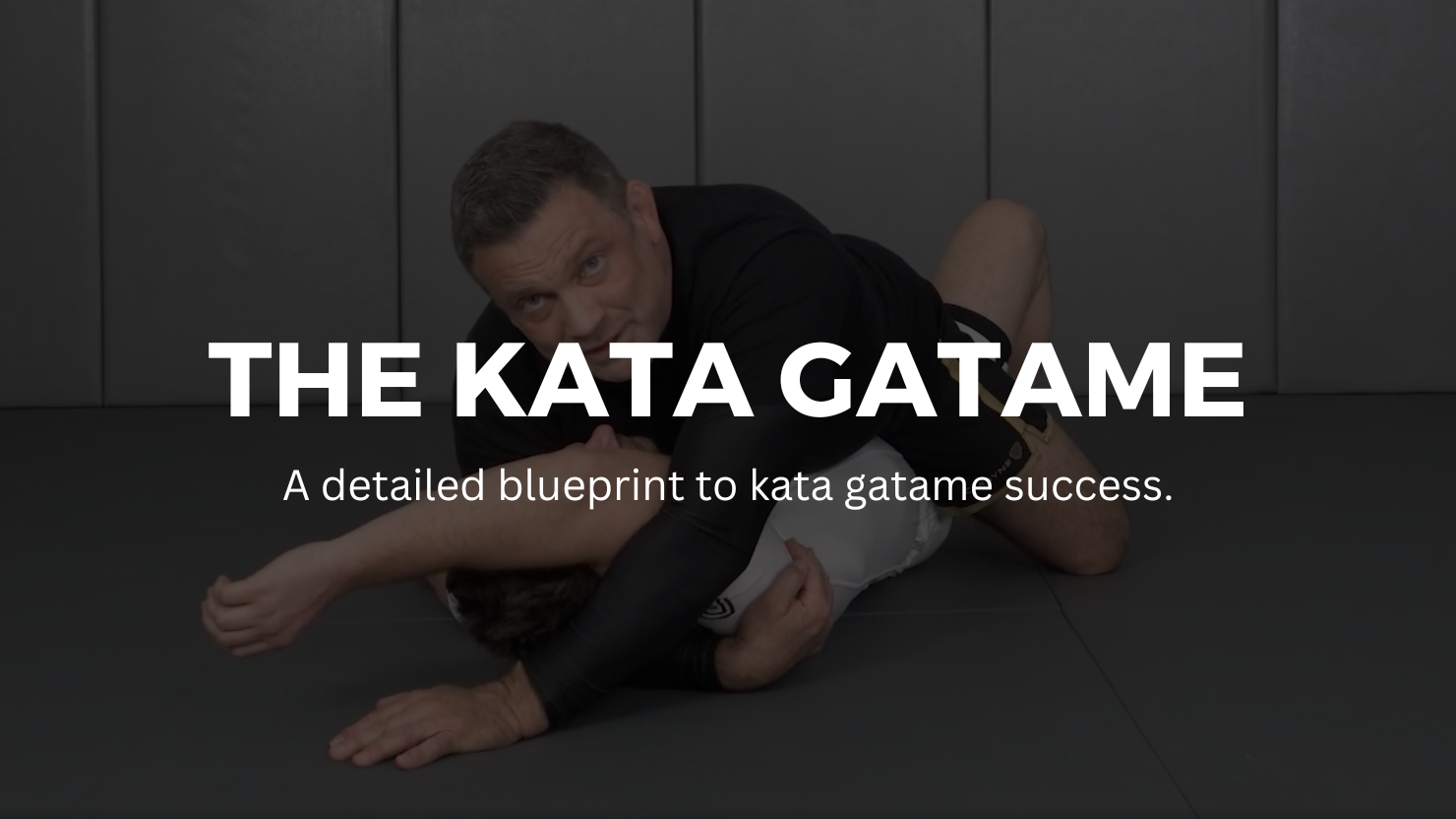 Mastering The Kata Gatame