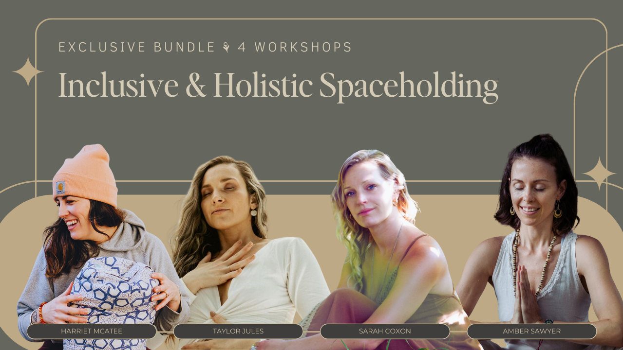 Inclusive & Holistic Spaceholding