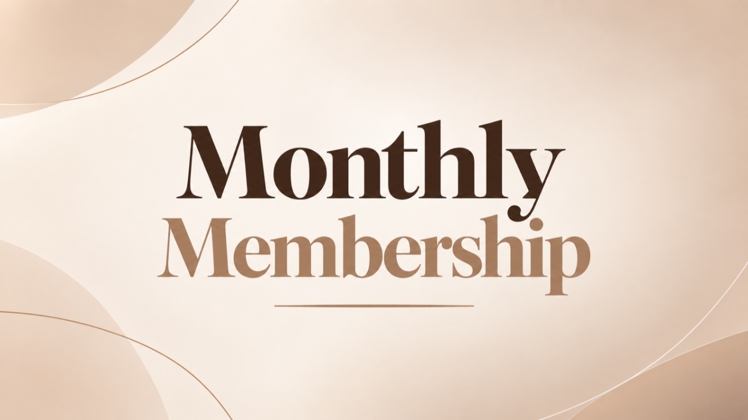 Monthly Membership