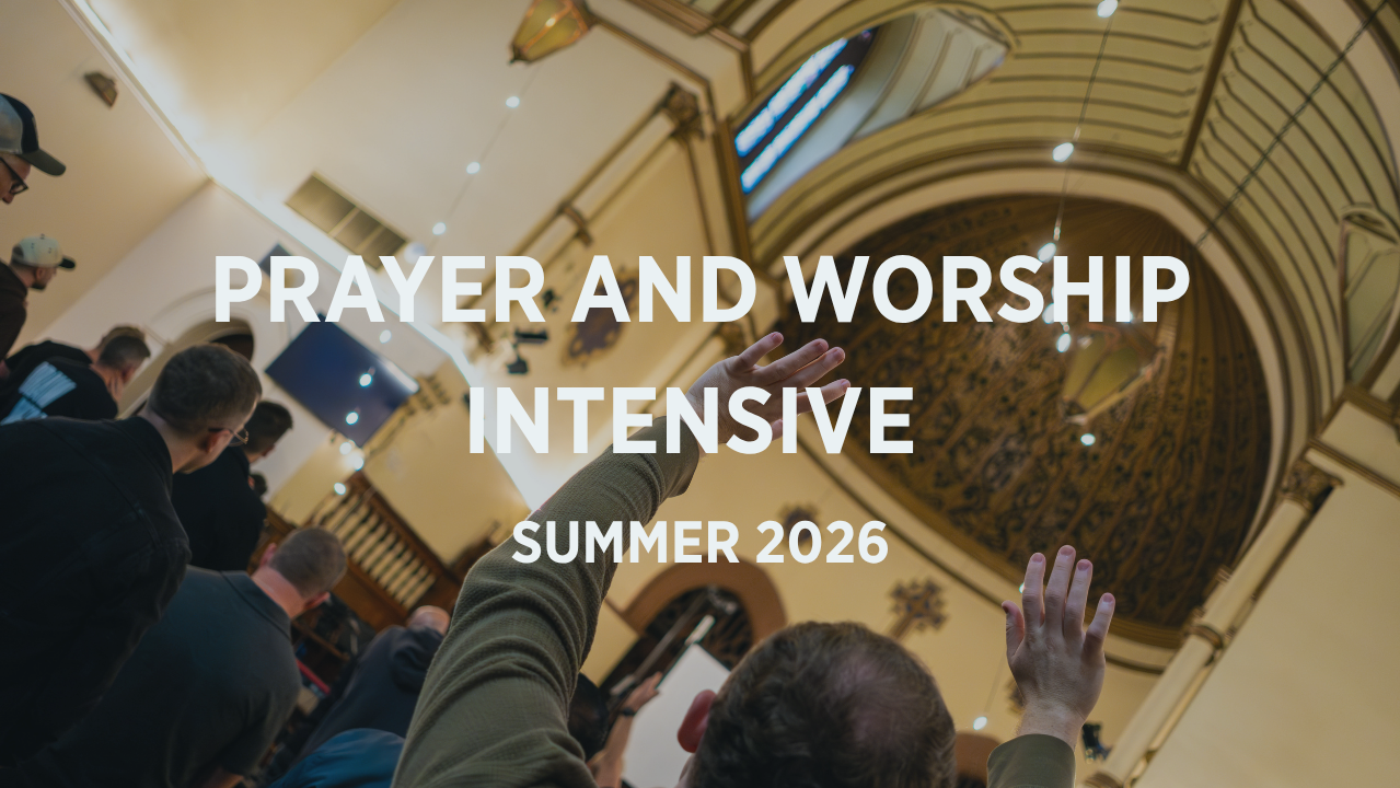 Prayer & Worship Intensive (Summer 2026)