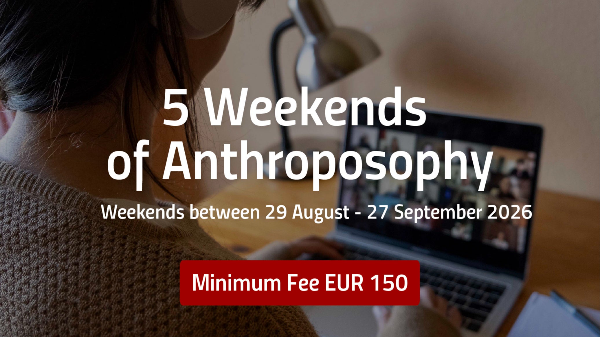 Minimum fee | 5 Weekends of Anthroposophy