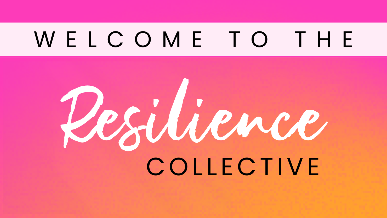 Resilience Collective Monthly