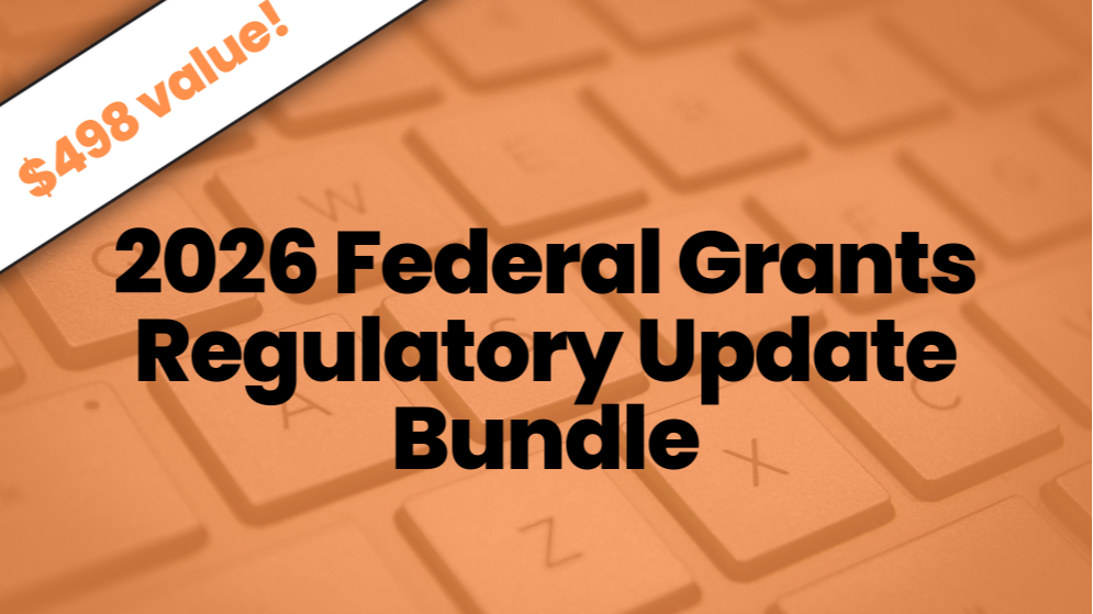 2026 Federal Grants Regulatory Update Bundle