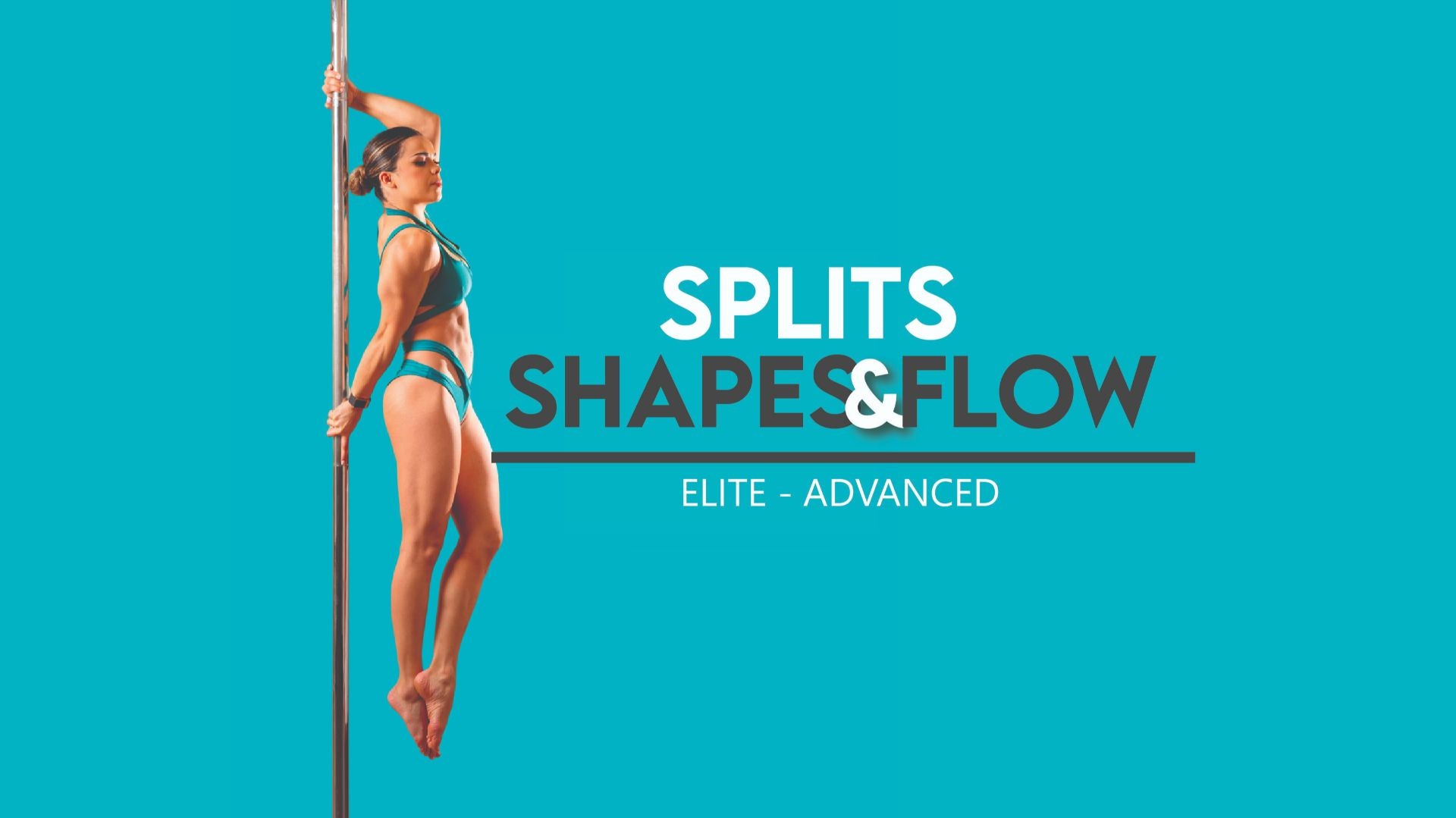 Splits, Shapes & Flow - Elite/ Advanced