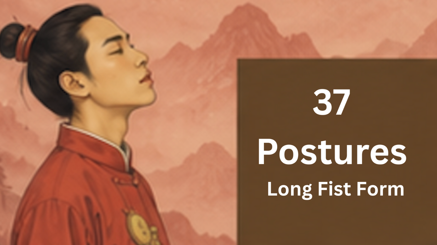 The 37 Postures Long Fist Form