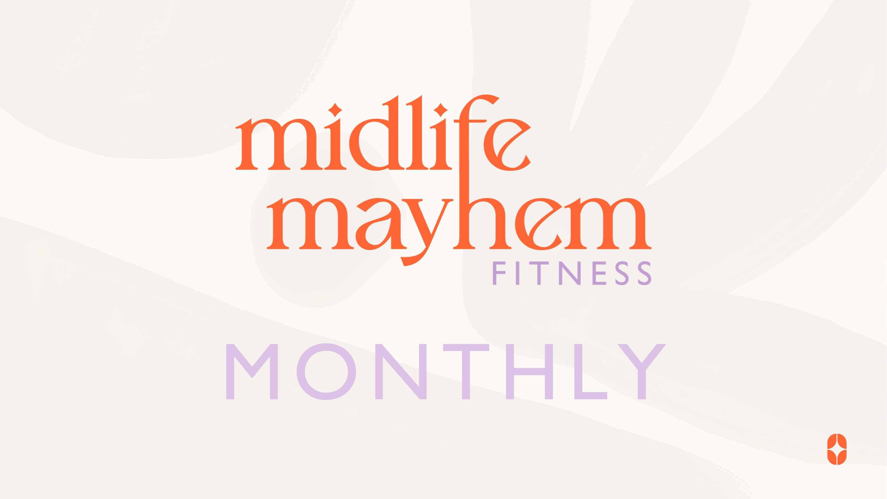 Midlife Mayhem Fitness Only - Monthly