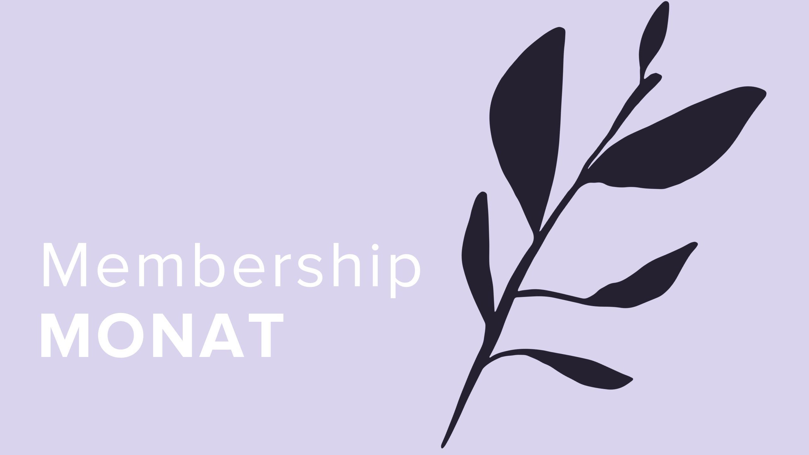 MEMBERSHIP - Full Bloom (Monat)
