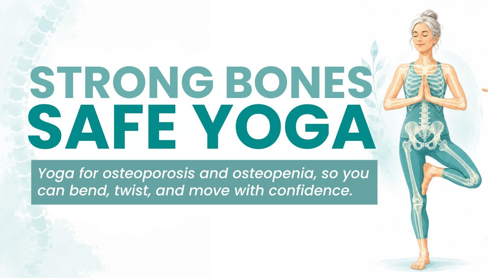 Strong Bones, Safe Yoga