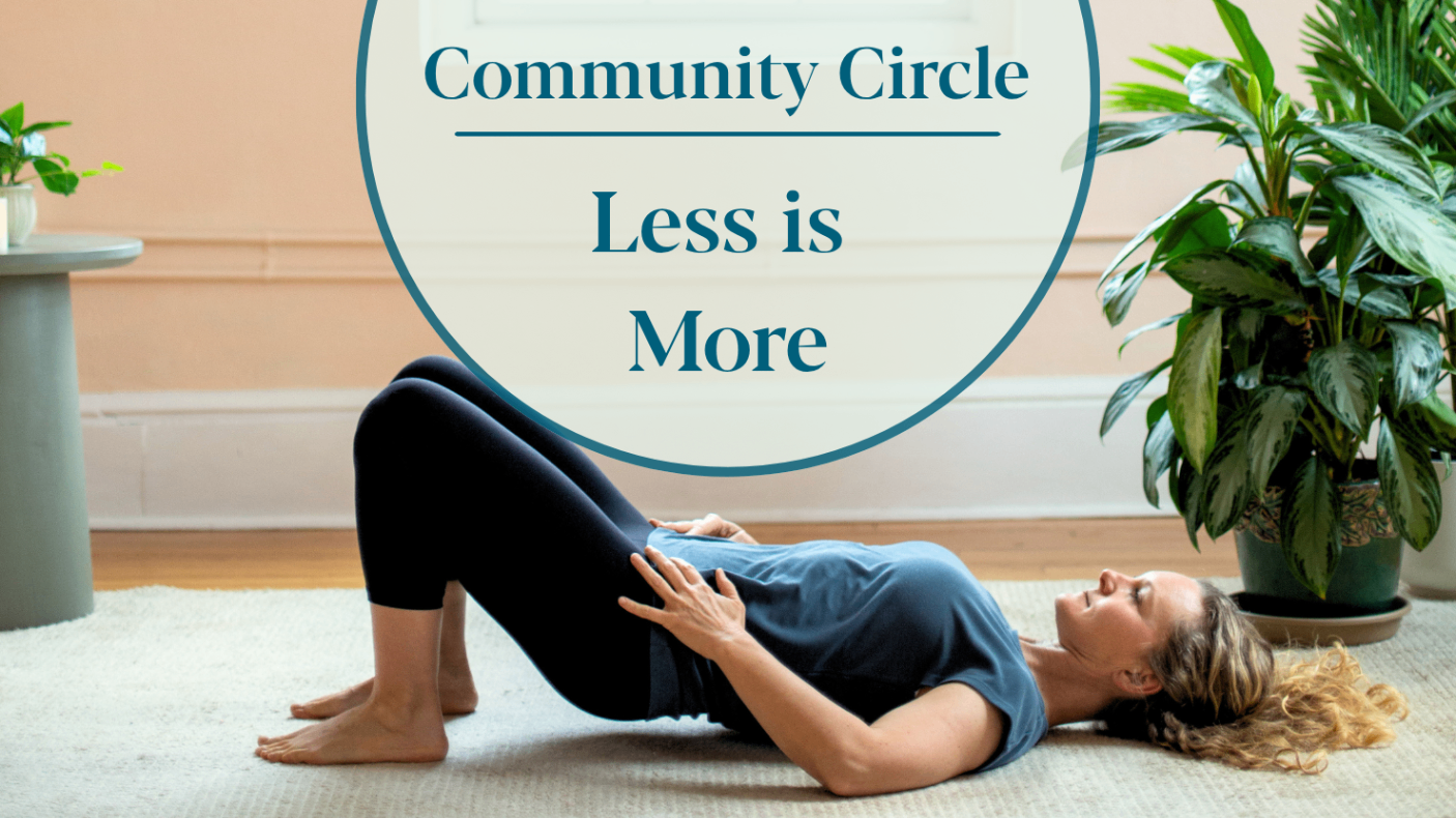 Community Circle | Less is More