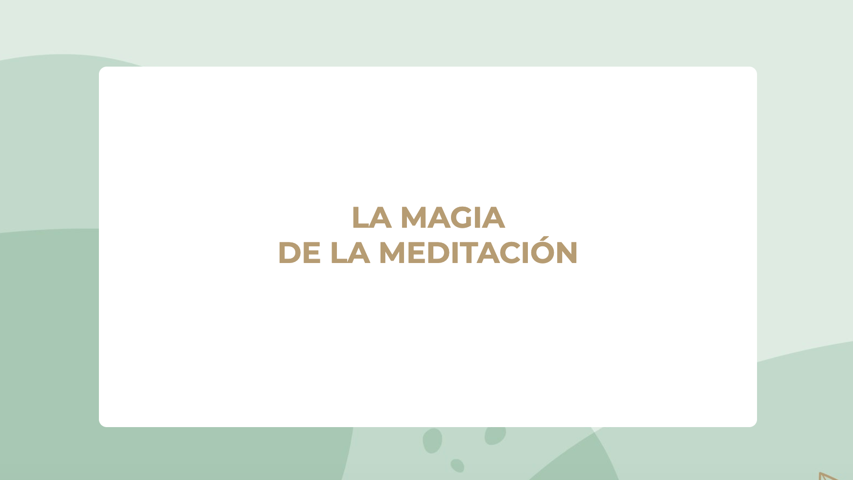 La Magia de la Meditación