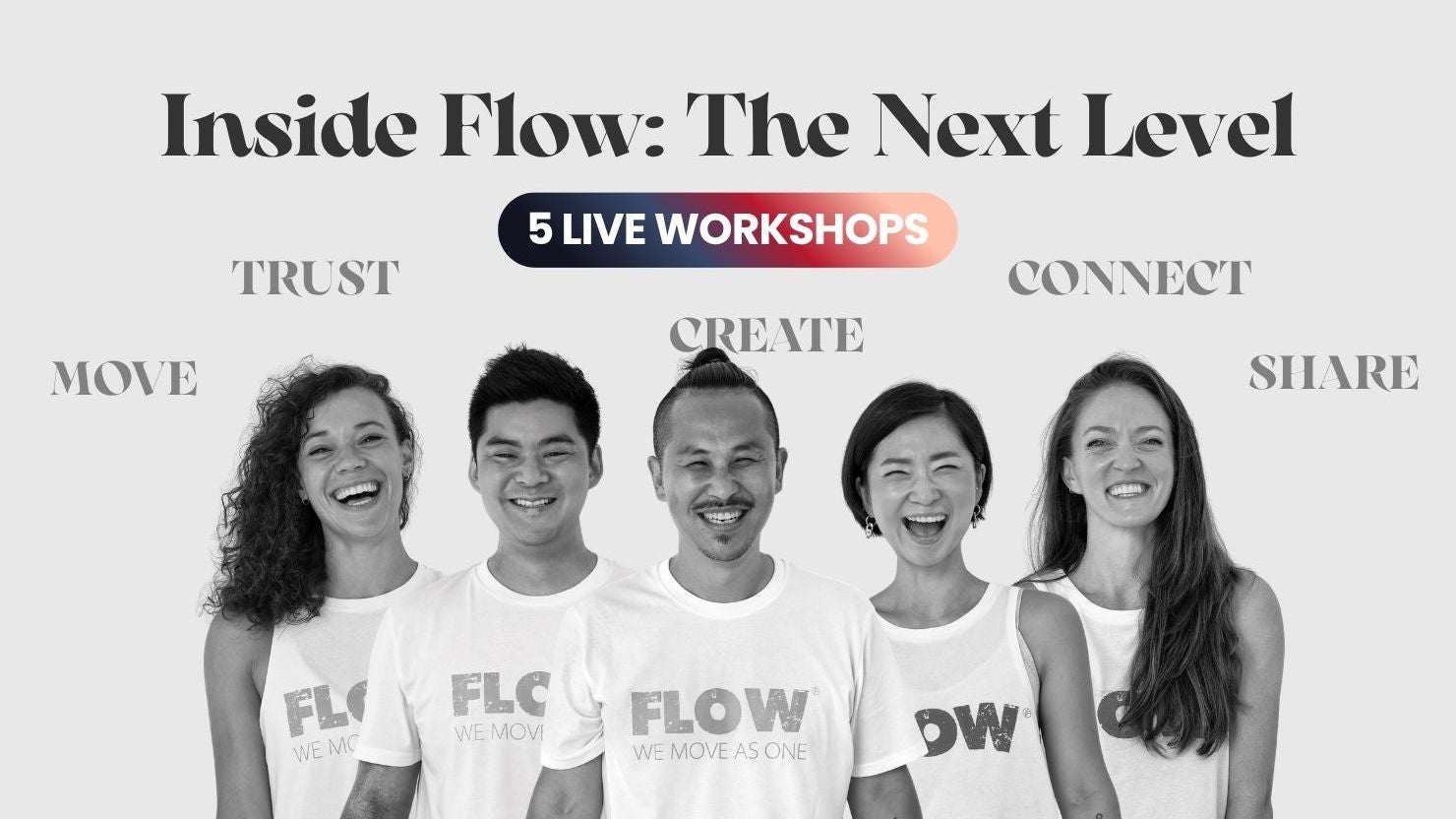 Inside Flow: The Next Level | All 5 Live Workshops
