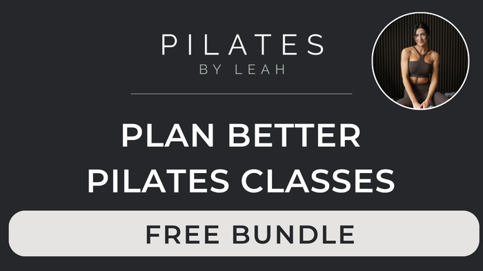 Plan Better Pilates Classes | A Free Class Planning Bundle for Pilates Instructors