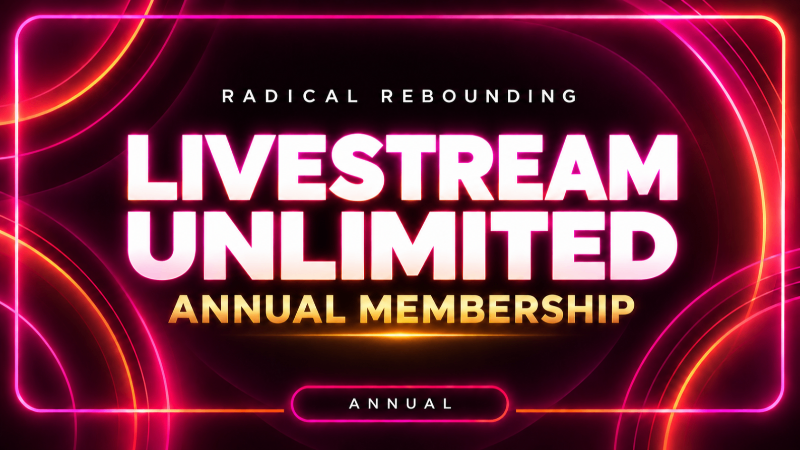Livestream + Video On Demand Unlimited Annual Membership