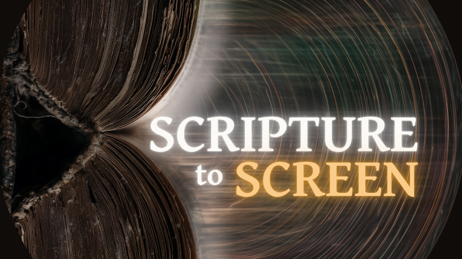 Scripture to Screen Monthly