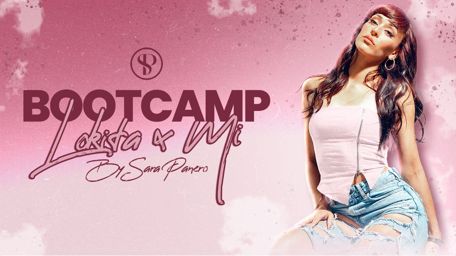💗 BOOTCAMP “LOKITA X MI” CON SARA PANERO -bootcamp presencial 