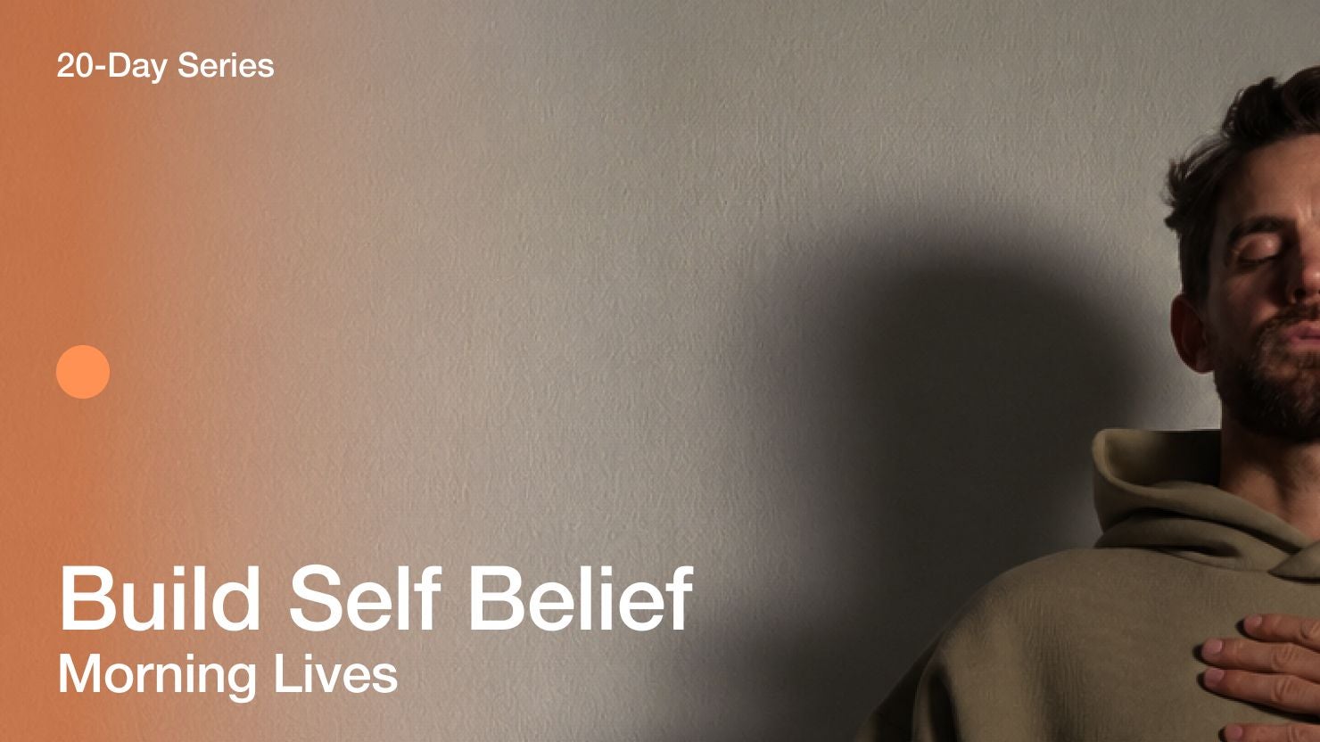 Build Self Belief: 20-Day Morning Live Series