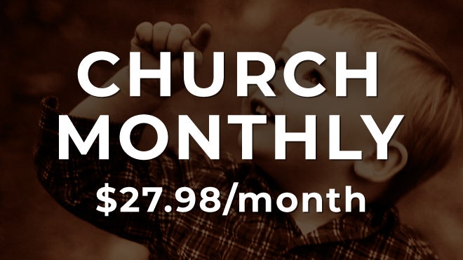 CHURCH MONTHLY (includes in-person streaming license - does not include re-broadcasting license) 