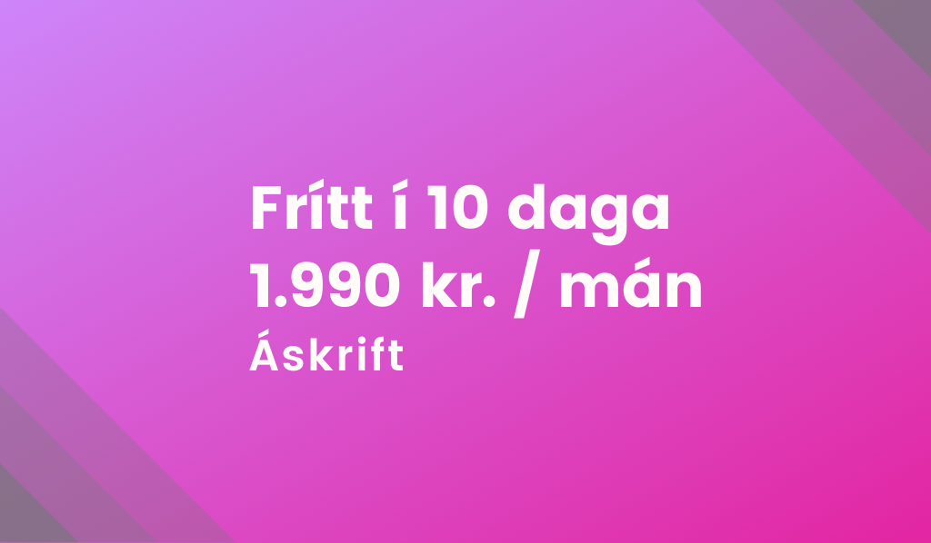 Áskrift - Ótakmarkaður Aðgangur
