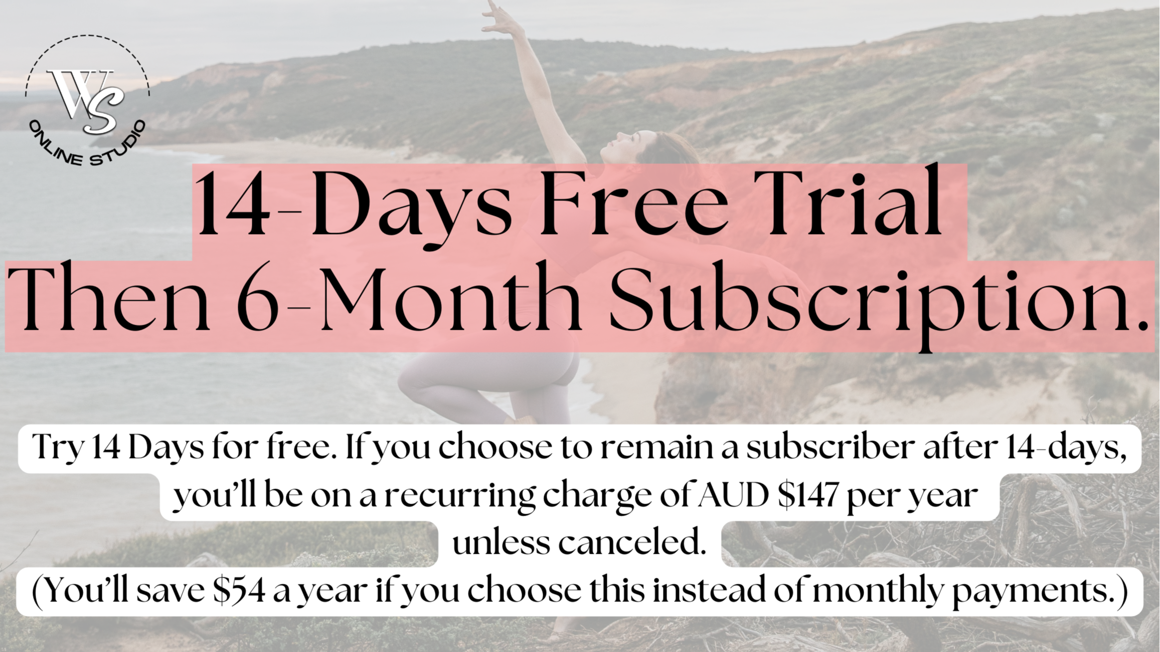 14 Days Free Trial, then 6-Month Subscription