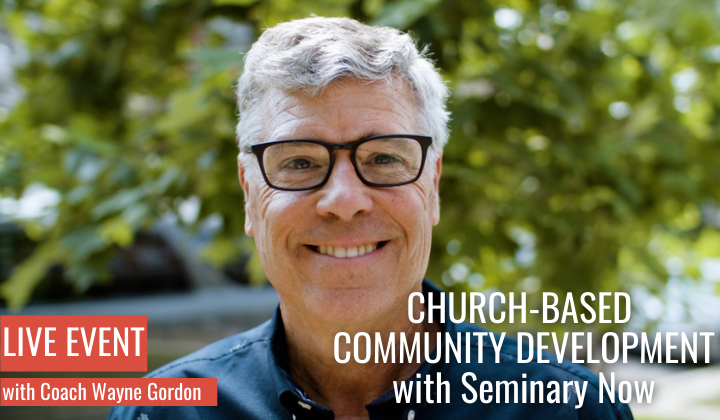 Webinar Signup: Wayne Gordon on Community Development 