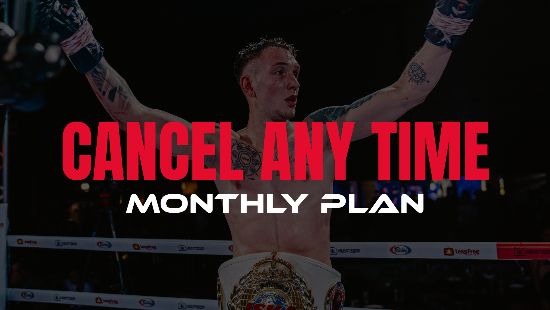 MONTHLY PLAN | CANCEL ANYTIME