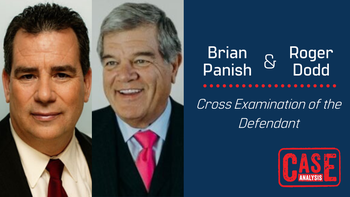 Brian Panish & Roger Dodd  - Cross Examination of the Defendant – 03/24/21