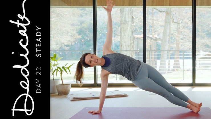 Dedicate - Day 22 - Steady