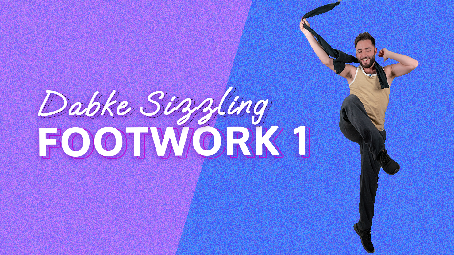 Dabke Sizzling Footwork 1