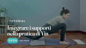 Integrare i supporti nella pratica di Yin