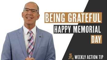 Action Tip #147: Being Grateful (Happy Memorial Day!)