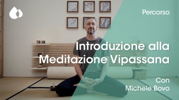 Introduzione alla meditazione vipassana