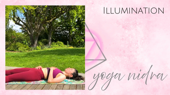Illumination (23-mins) Yoga Nidra Meditation